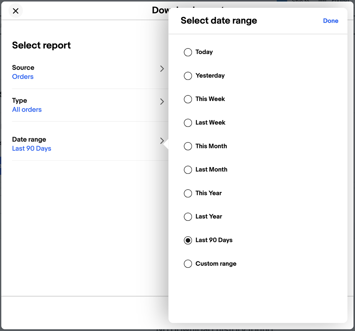 eBay Download report dialog showing Select report options with Source set to Orders, Type set to All orders, and Date range with preset options including Last 90 Days and Custom range