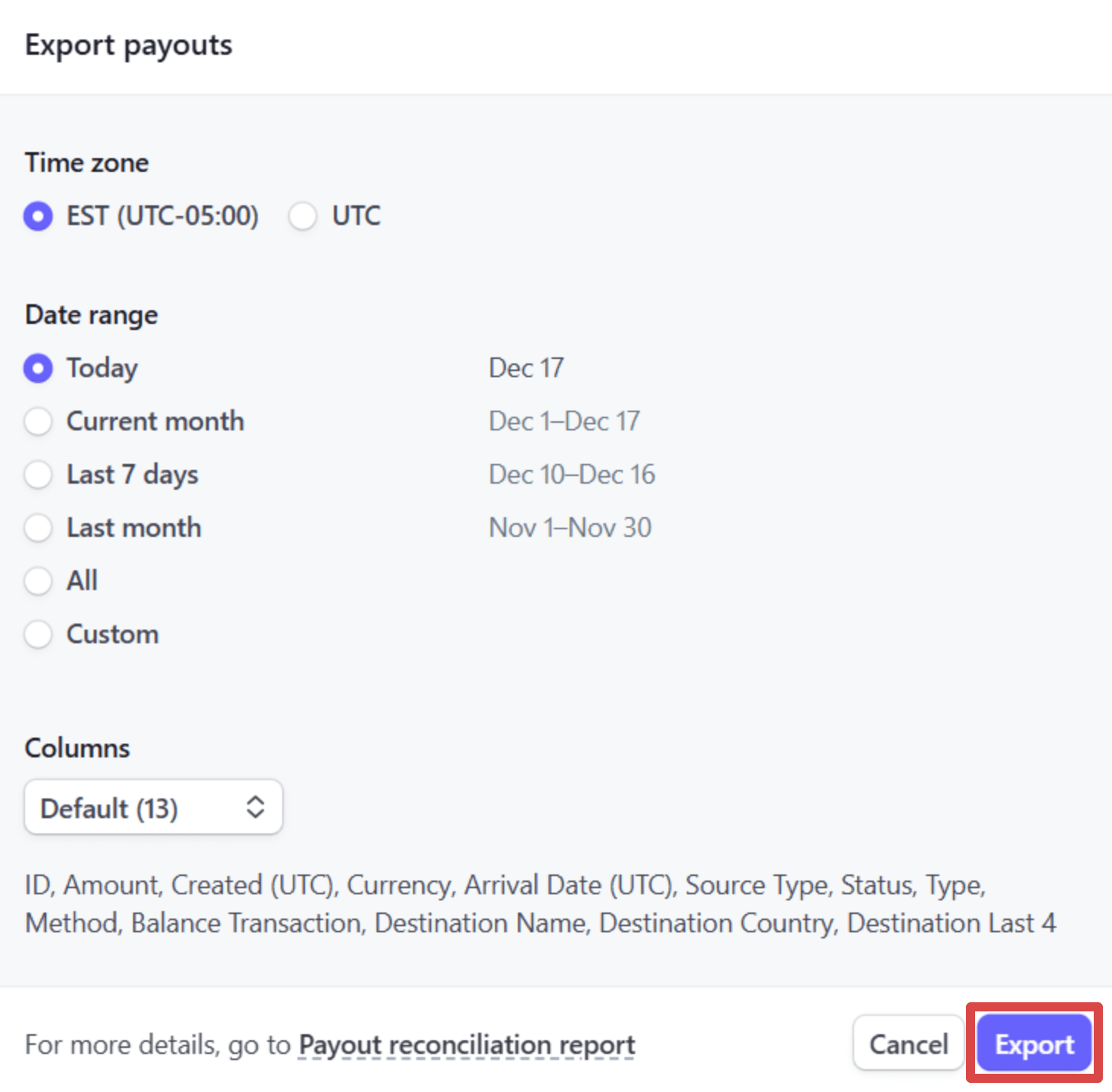 Stripe Export payouts dialog showing Time zone set to EST, Date range options including Today, Current month, Last 7 days, Last month, All, and Custom, with Columns set to Default and the Export button highlighted
