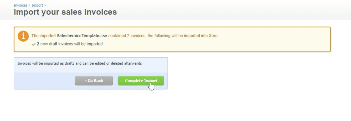 Xero import confirmation screen showing the imported SalesInvoiceTemplate.csv contained 2 invoices with 2 new draft invoices to be imported and a Complete Import button
